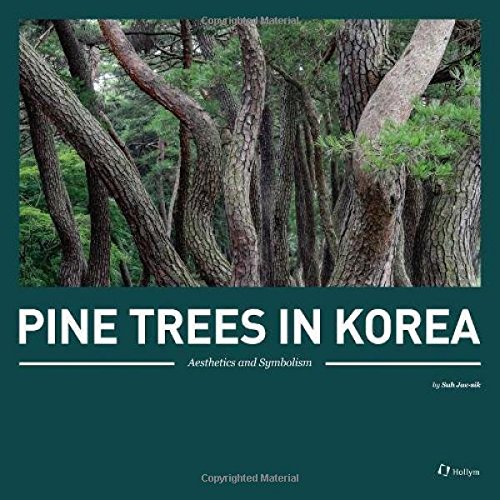 Pine Trees in Korea: Aesthetics and Symbolism (Hollym International Corp.)