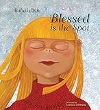 Blessed Is the Spot