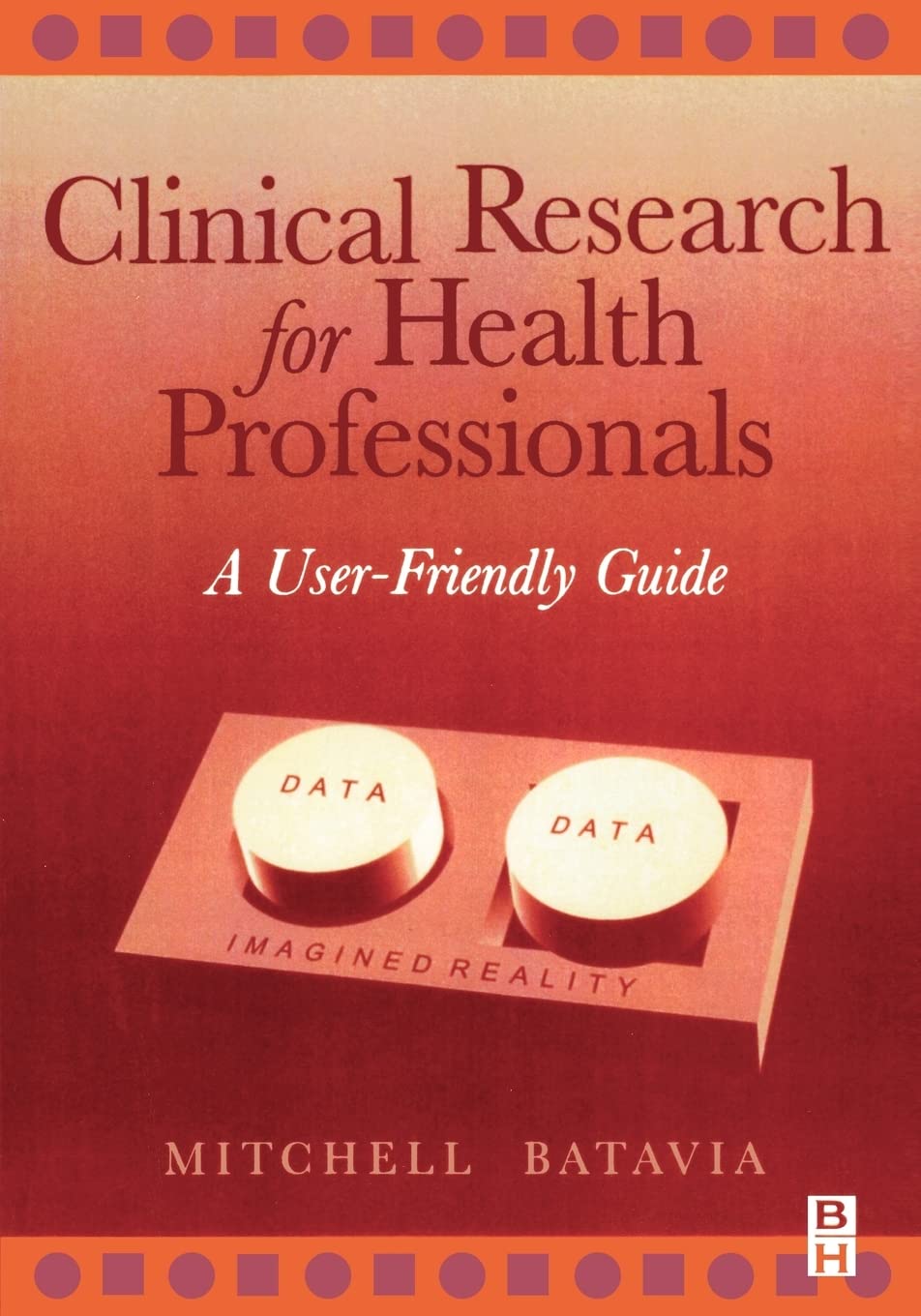 Clinical Research for Health Professionals - 9780750671934