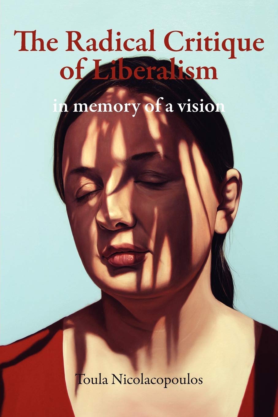 Buy The Radical Critique of Liberalism: In Memory of a Vision — BookShops.in