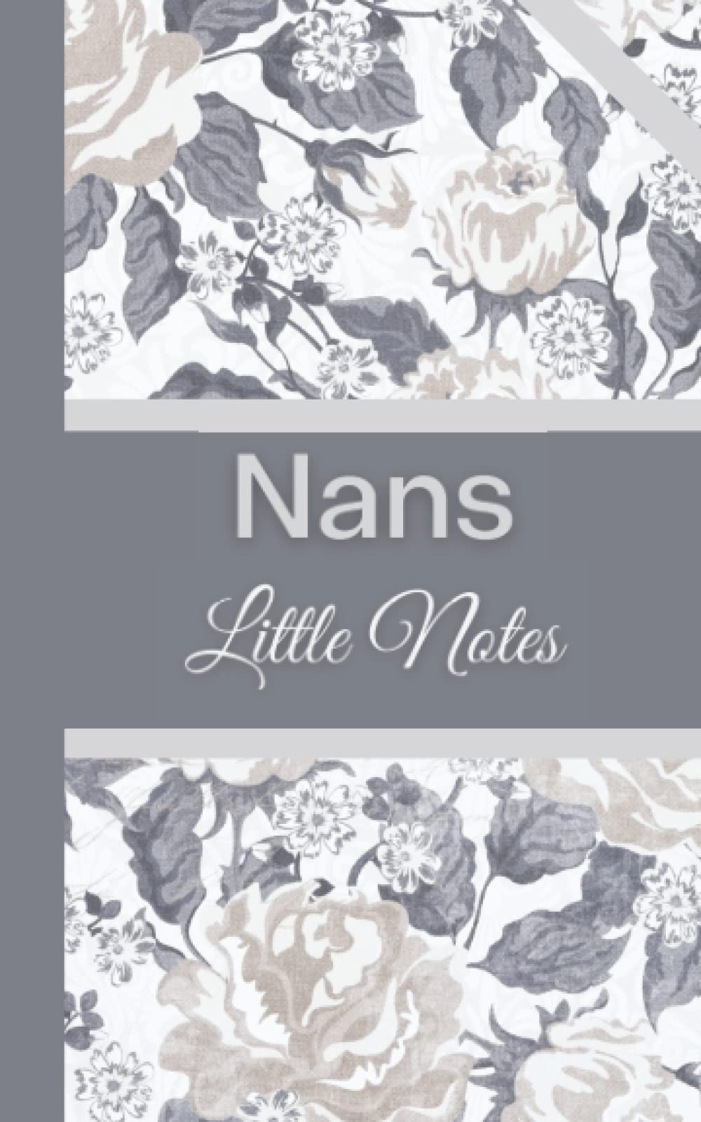 Nans Little Notes Contacts & Notebook 170 Pages: A Beautiful Notebook Just For Nans To Keep Records Notes Passwords To Do Lists And More