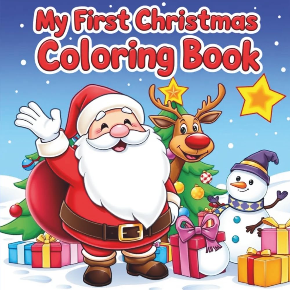 My First Christmas Coloring Book: Fun & Easy Holiday Coloring Pages for Kids Ages 3–6