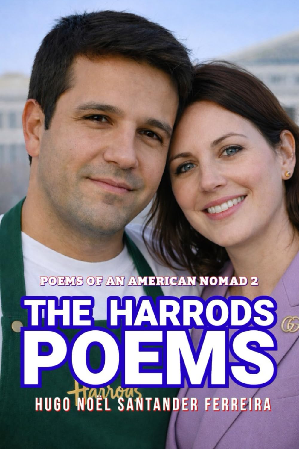 The Harrods Poems: Poems of an American Nomad 2