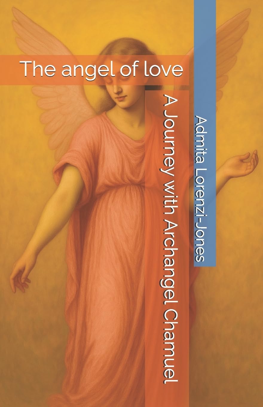 A Journey with Archangel Chamuel: The angel of love