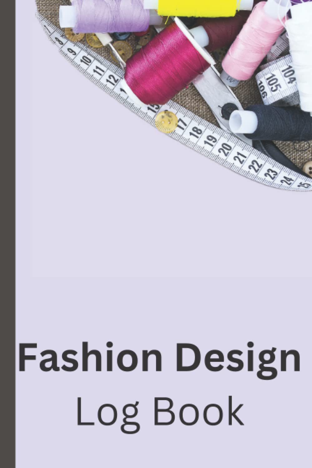 Fashion Design Log Book.