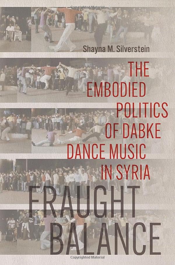 Livre Fraught Balance Dabke Dance Music in Syria anthropologie musicale