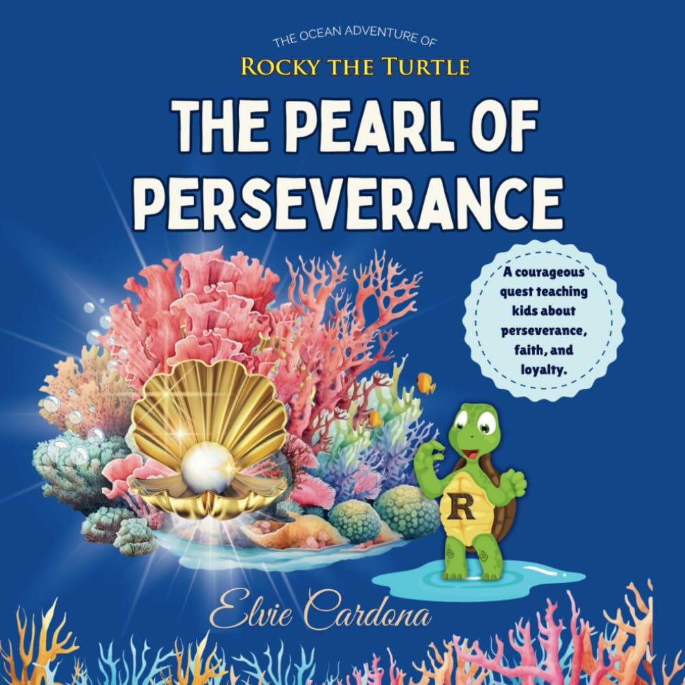 The Pearl of Perseverance: Book #5 of a magical series, The Ocean Adventure of Rocky the Turtle