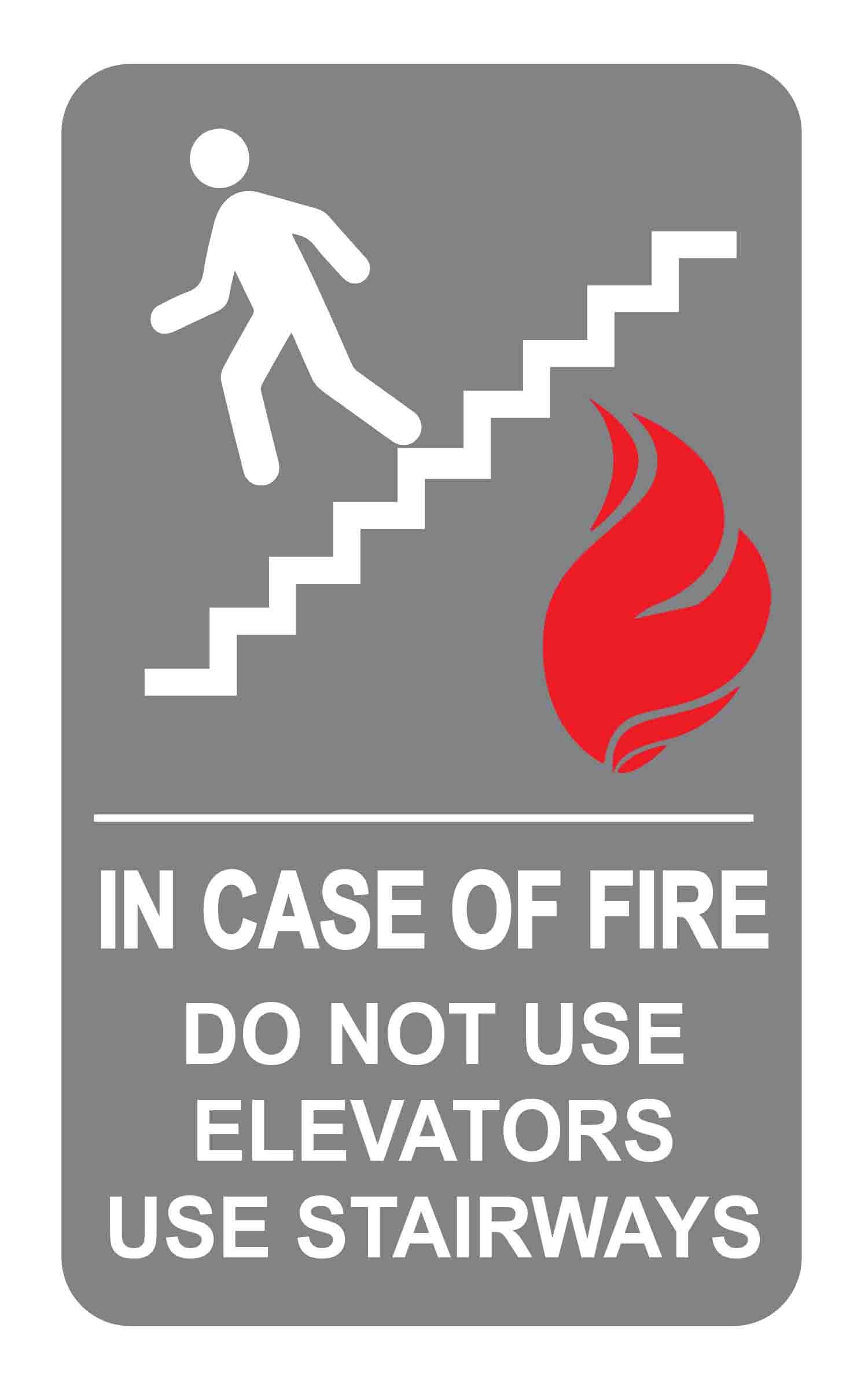 Buy in Case of Fire Do Not Use Elevators Use Stairway Sign for Public