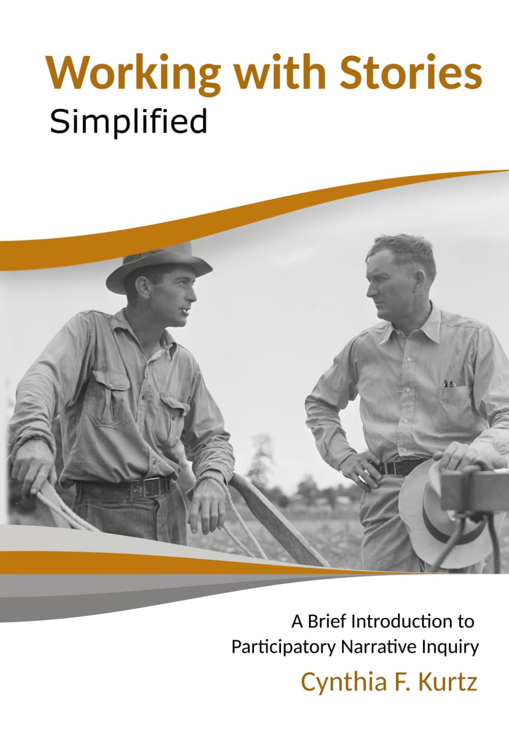 Working with Stories Simplified: A Brief Introduction to Participatory Narrative Inquiry