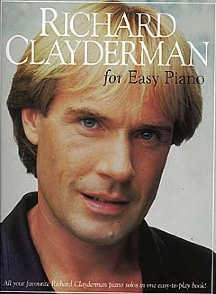 Richard Clayderman for Easy Piano Richard Clayderman Book [Softcover] Piano Wise