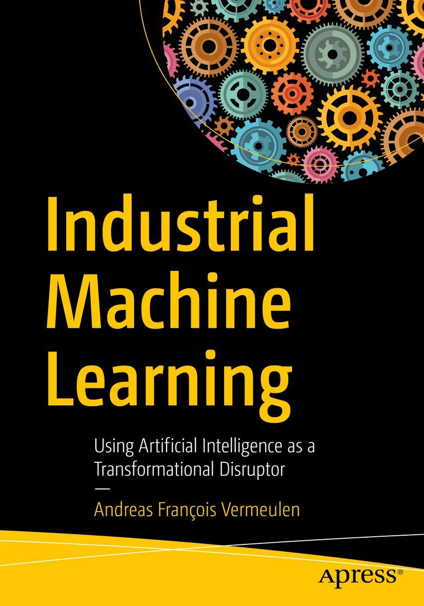 Industrial Machine Learning Using Artificial Intelligence