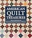 American Quilt Treasures: Historic Quilts from the International Quilt Study Center and Museum