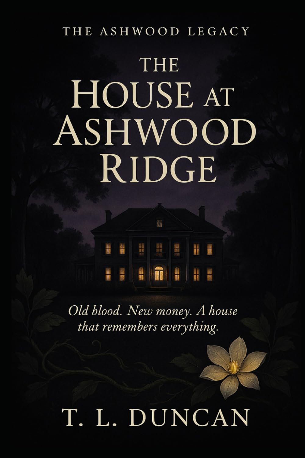 The House at Ashwood Ridge: 1 (The Ashwood Legacy)