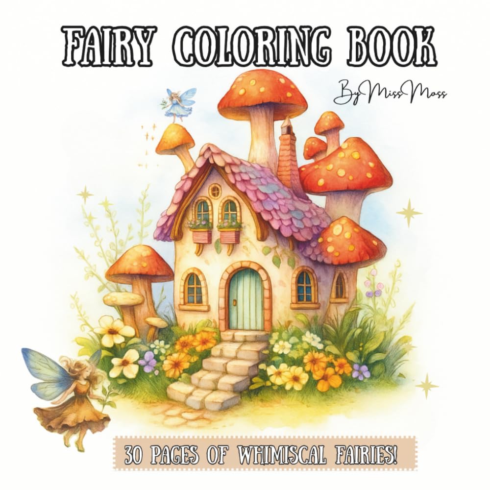Fairy Coloring Book: Simple & Whimsical Fairies and Houses!