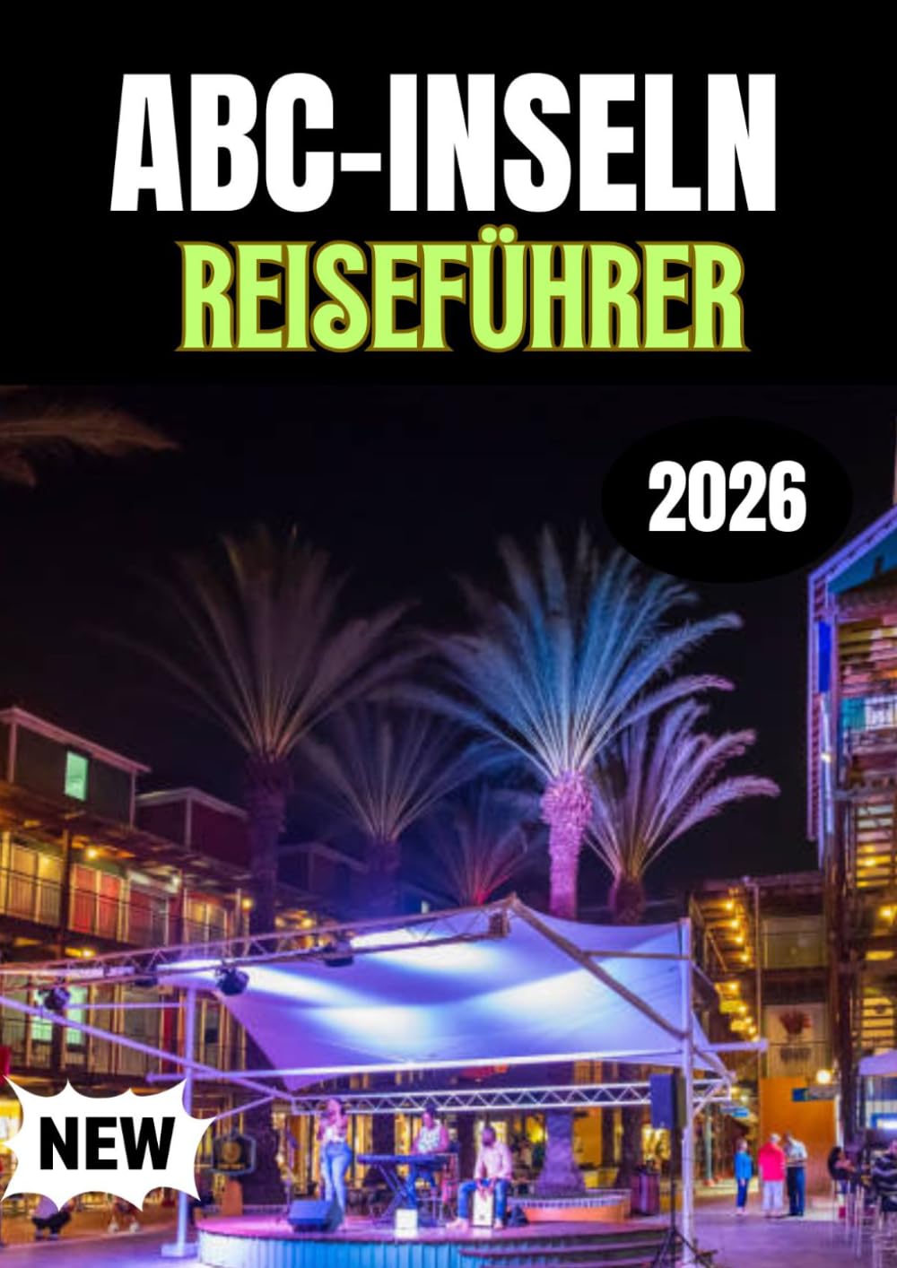 ABC-INSELN REISEFÜHRER 2026