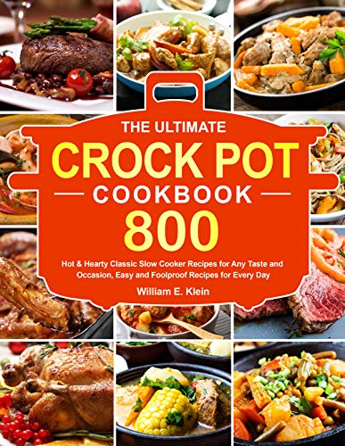 Amazon.com: The Ultimate Crock Pot Cookbook: 800 Hot & Hearty Classic