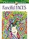Creative Haven Fanciful Faces Coloring Book