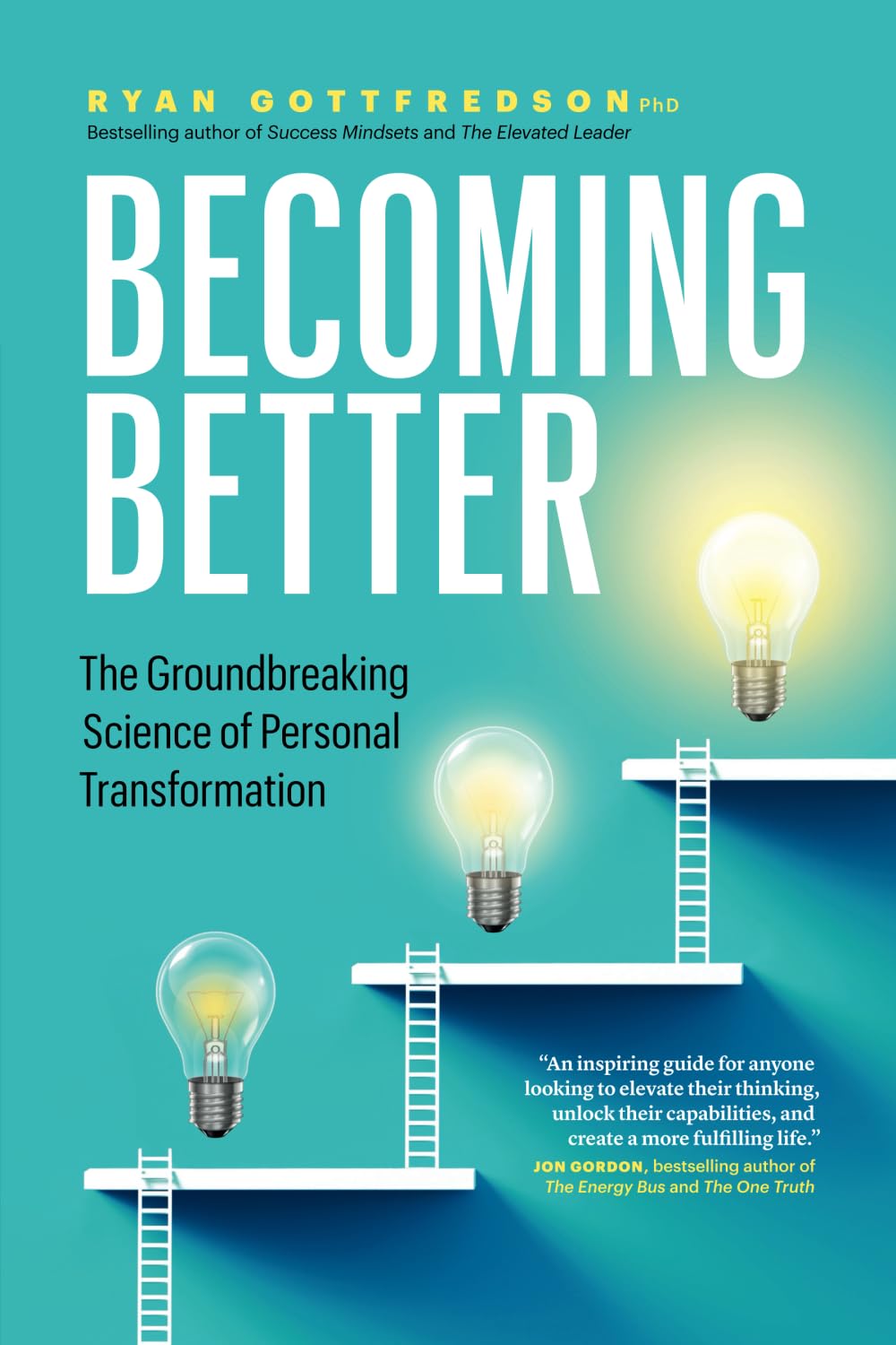 Becoming Better: The Groundbreaking Science of Personal Transformation