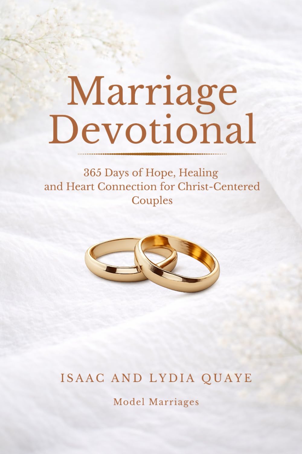 Marriage Devotional: 365 Days of Hope, Healing, and Heart Connection for Christ-Centered Couples
