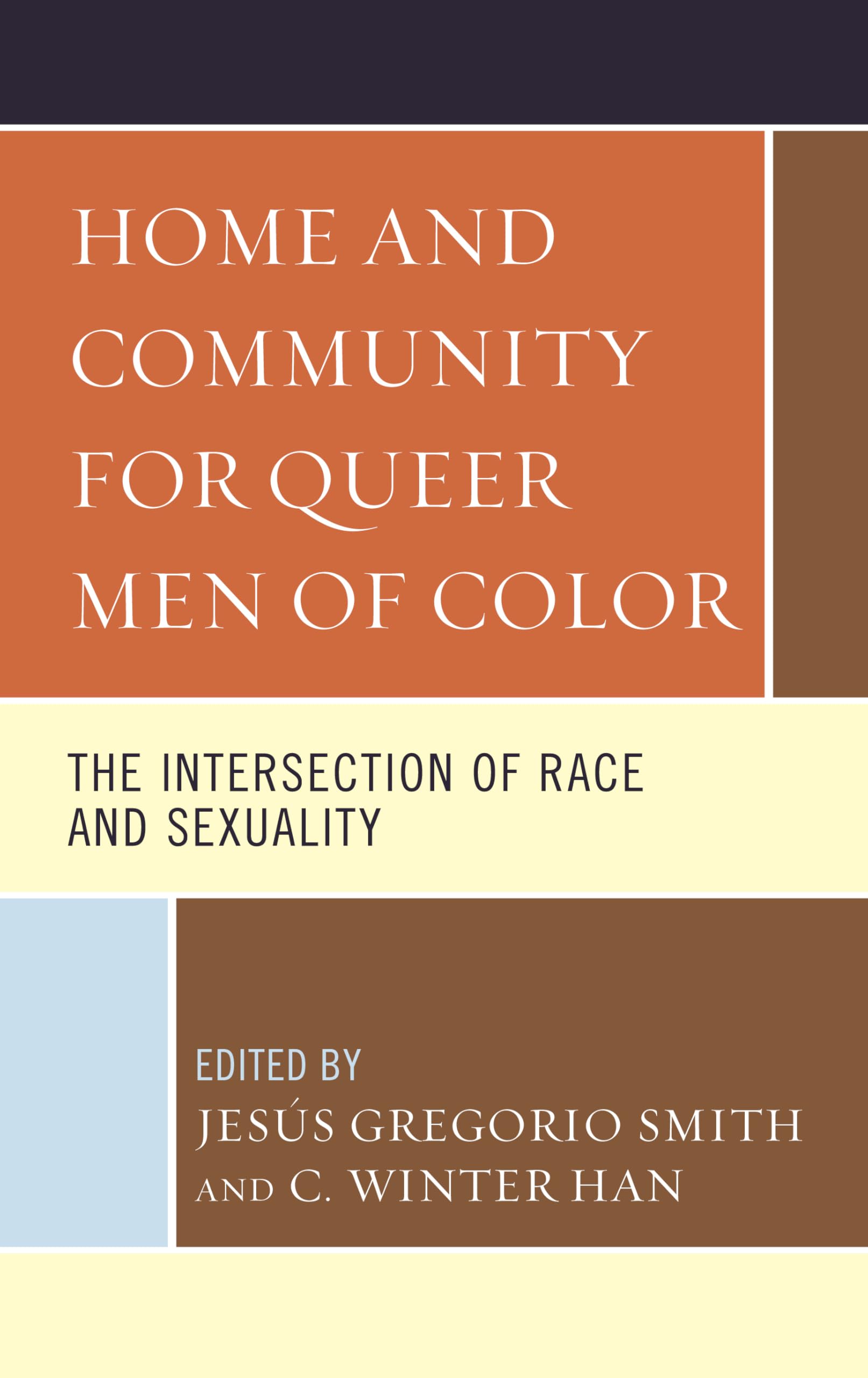 Home and Community for Queer Men of Color: The Intersection of Race and Sexuality