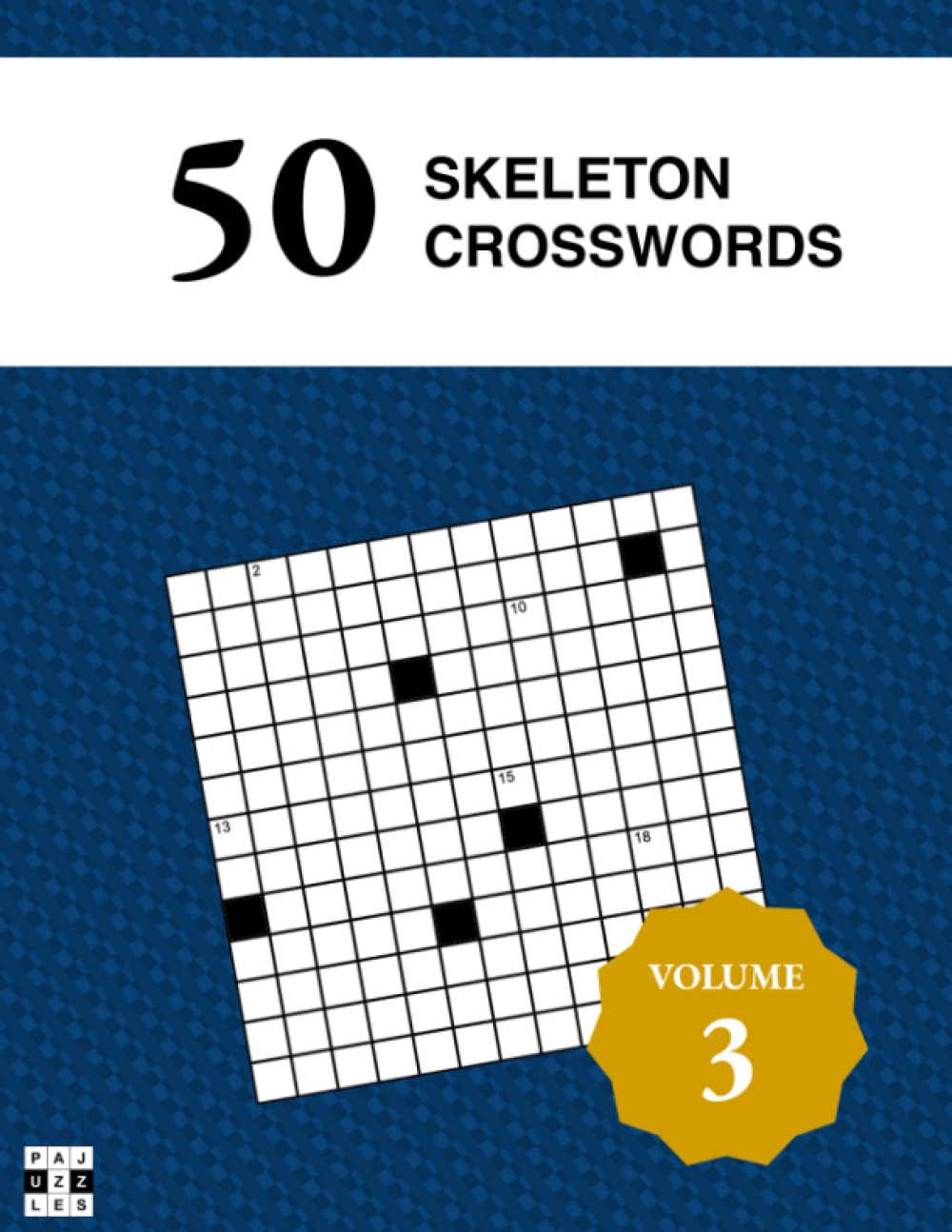 50 Diagramless Skeleton Crosswords - Pajuzzles: Volume 3 Skeleton Crossword Puzzles