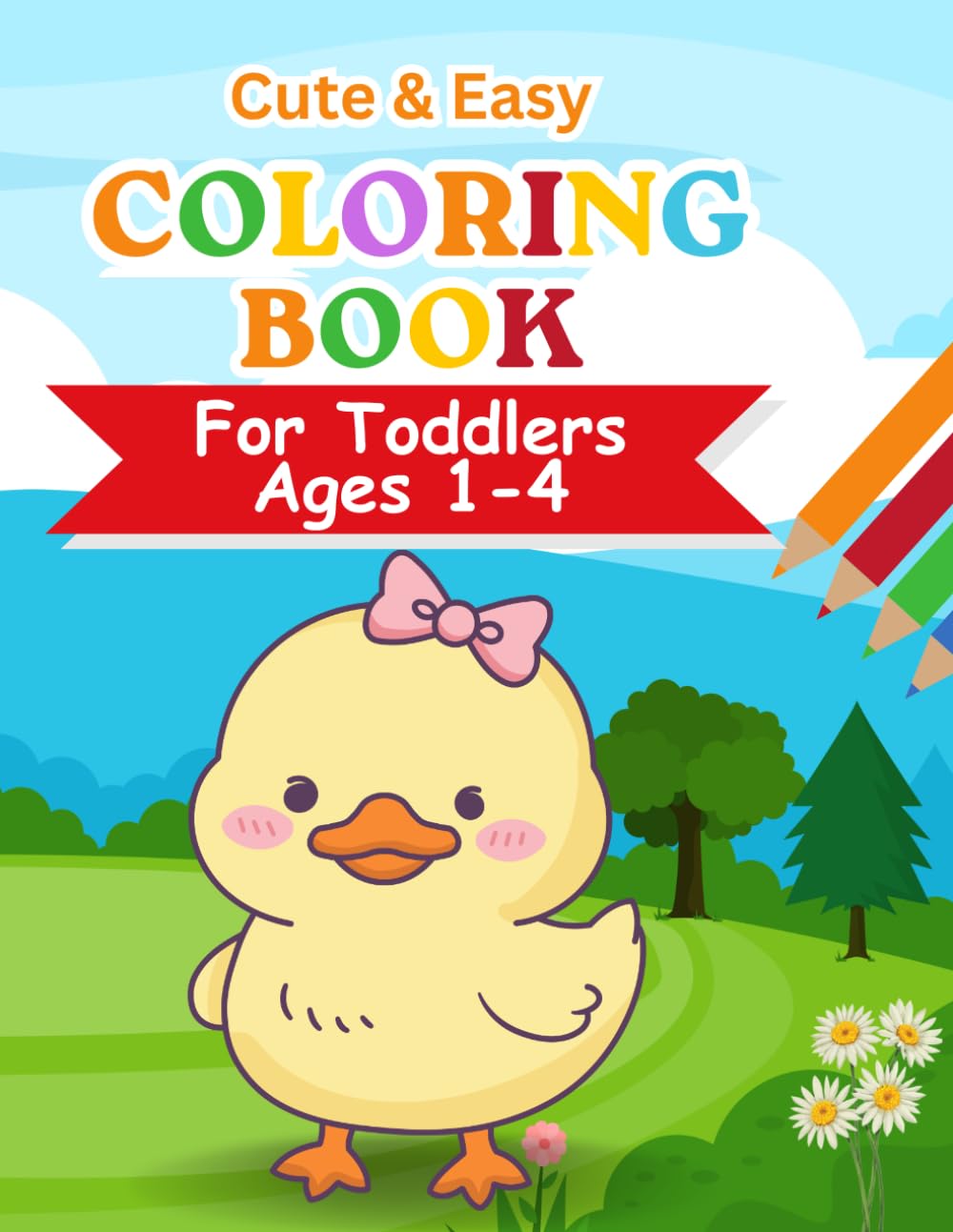Cute & Easy Toddler Coloring Book: Big Simple Coloring Pages for Little Kids Ages 1–4