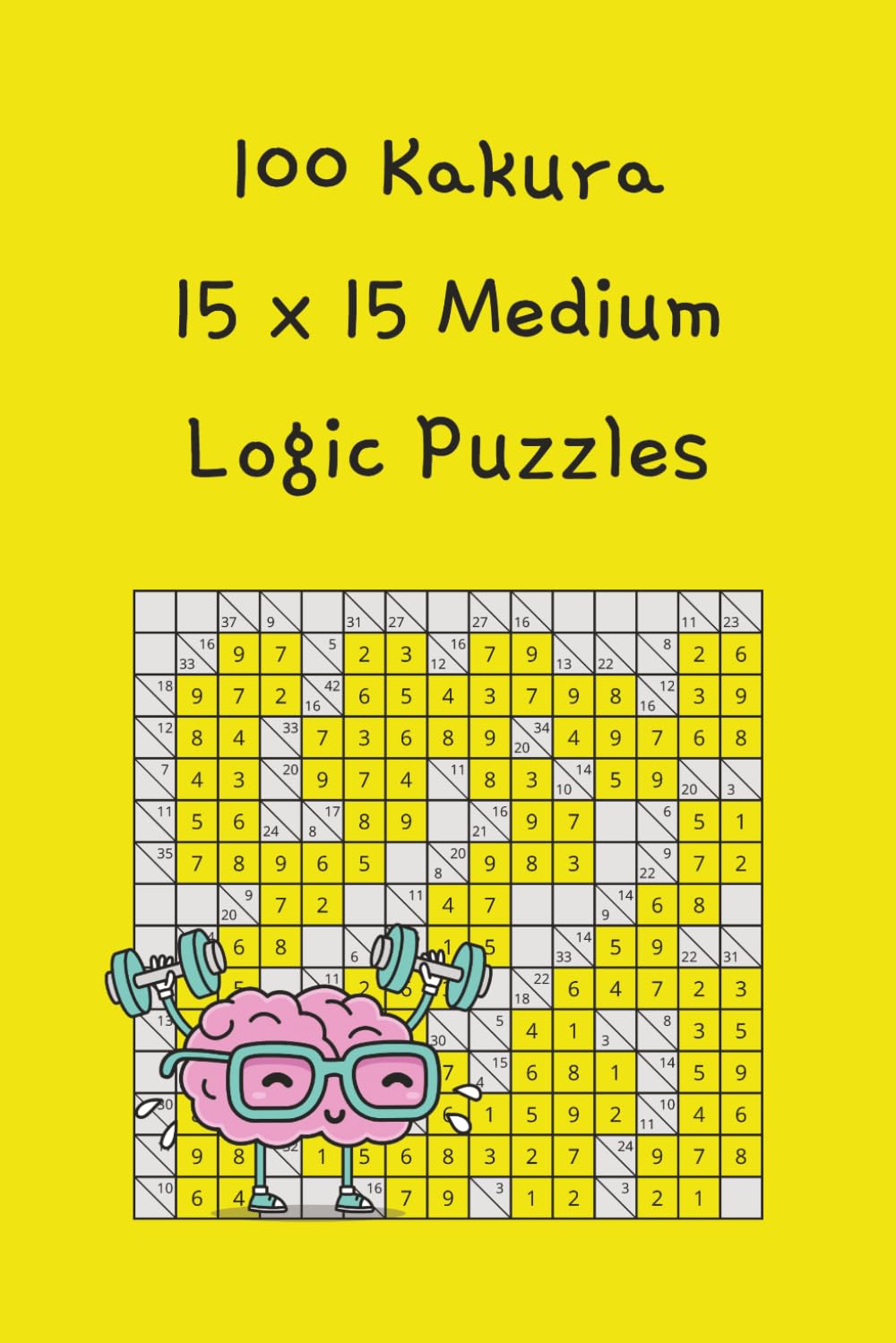 Kakuro: 100 15x15 grid medium level puzzles (Kakuro Puzzles)