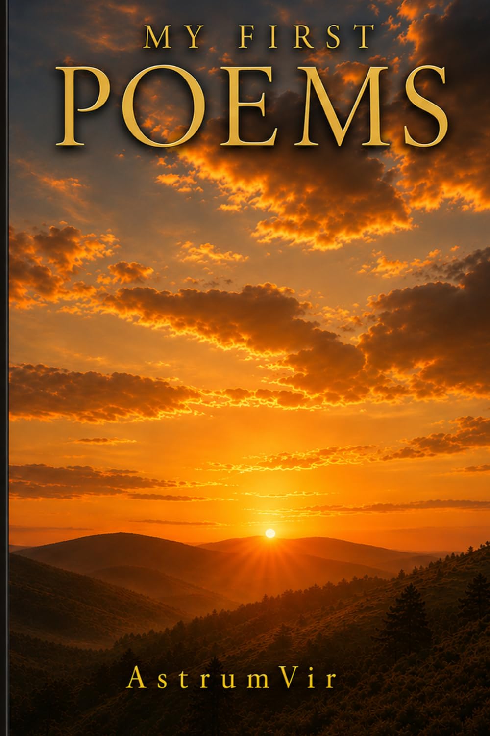 MY FIRST POEMS: A collection of verse