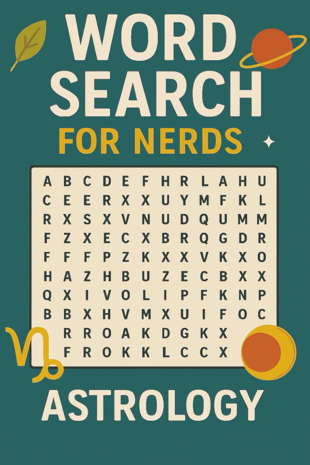 WORD SEARCH FOR NERDS - ASTROLOGY: A Living Puzzle Book for the Naturally Curious! (Word Search For Nerds Series)
