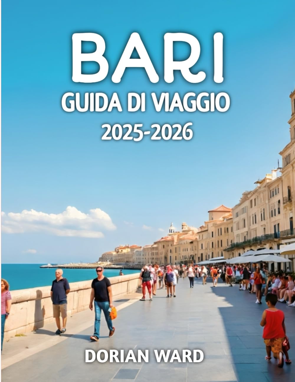 Bari Guida Di Viaggio 2025-2026