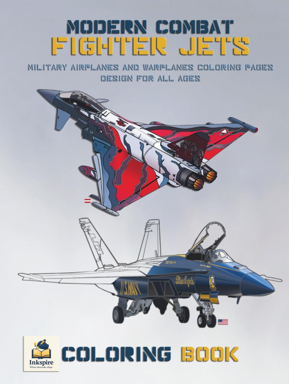 Modern Combat Fighter Jets Coloring Book: Military Airplanes and Warplanes Coloring Pages Design for All Ages (Inkspire Military Aircraft Art & Coloring Series)      Hardcover – December 16, 2025