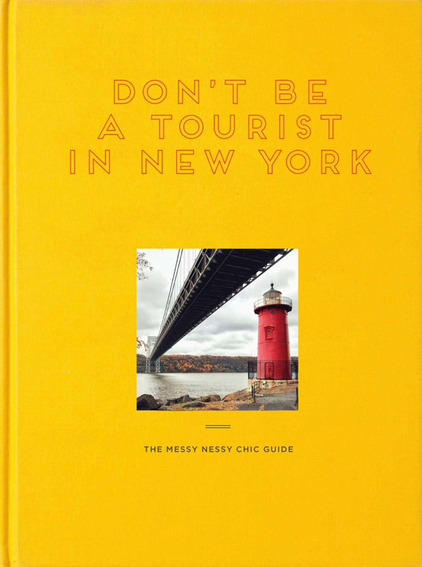 Don't Be a Tourist in New York by Vanessa Grall - 9781916430914