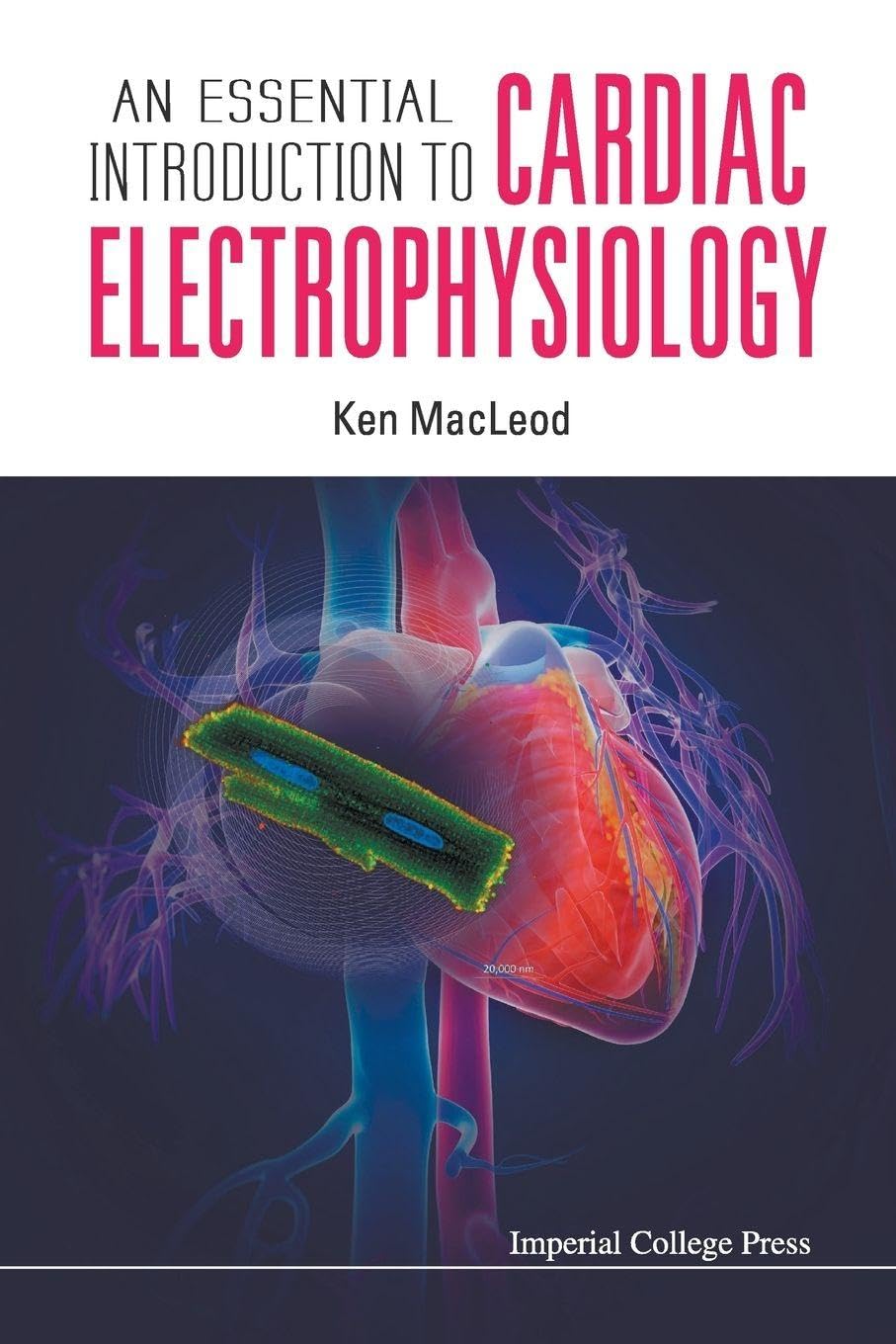 An Essential Introduction To Cardiac Electrophysiology