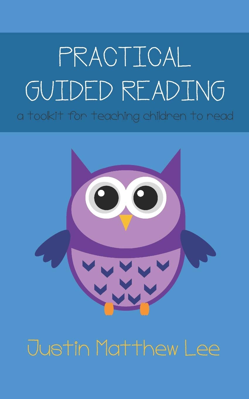 Practical Guided Reading: a toolkit for teaching children to read (Teaching Reading)