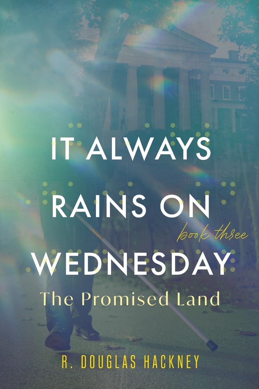 It Always Rains on Wednesday, Book Three: The Promised Land