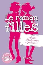 Download Amitié, Shakespeare et jalousie ! (Romans des filles t. 3) PDF
