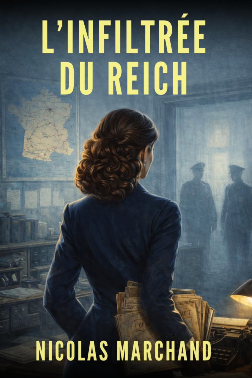 L’infiltrée du Reich: une Française au cœur de la machine de guerre nazie