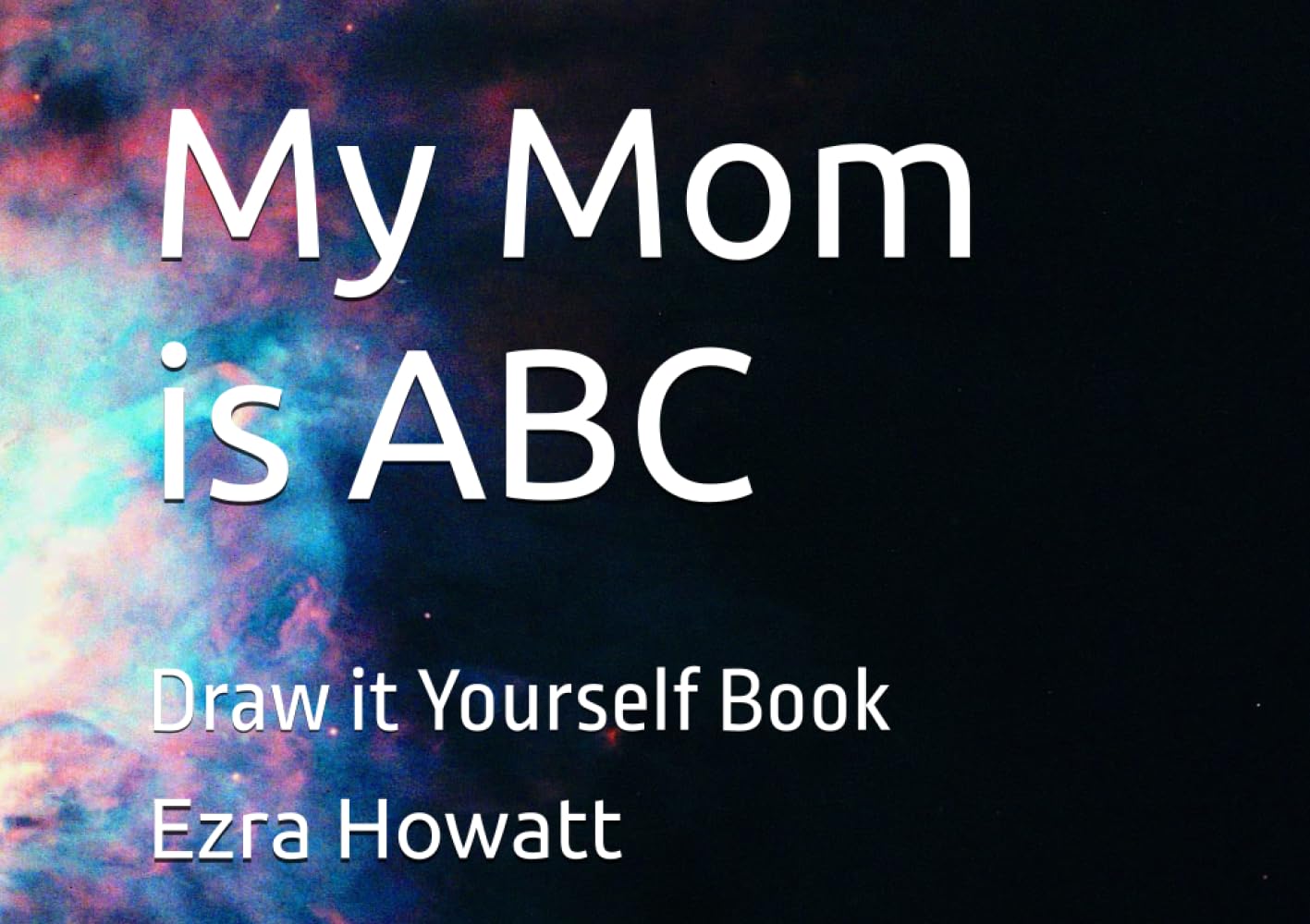 My Mom is ABC: Drawing Book