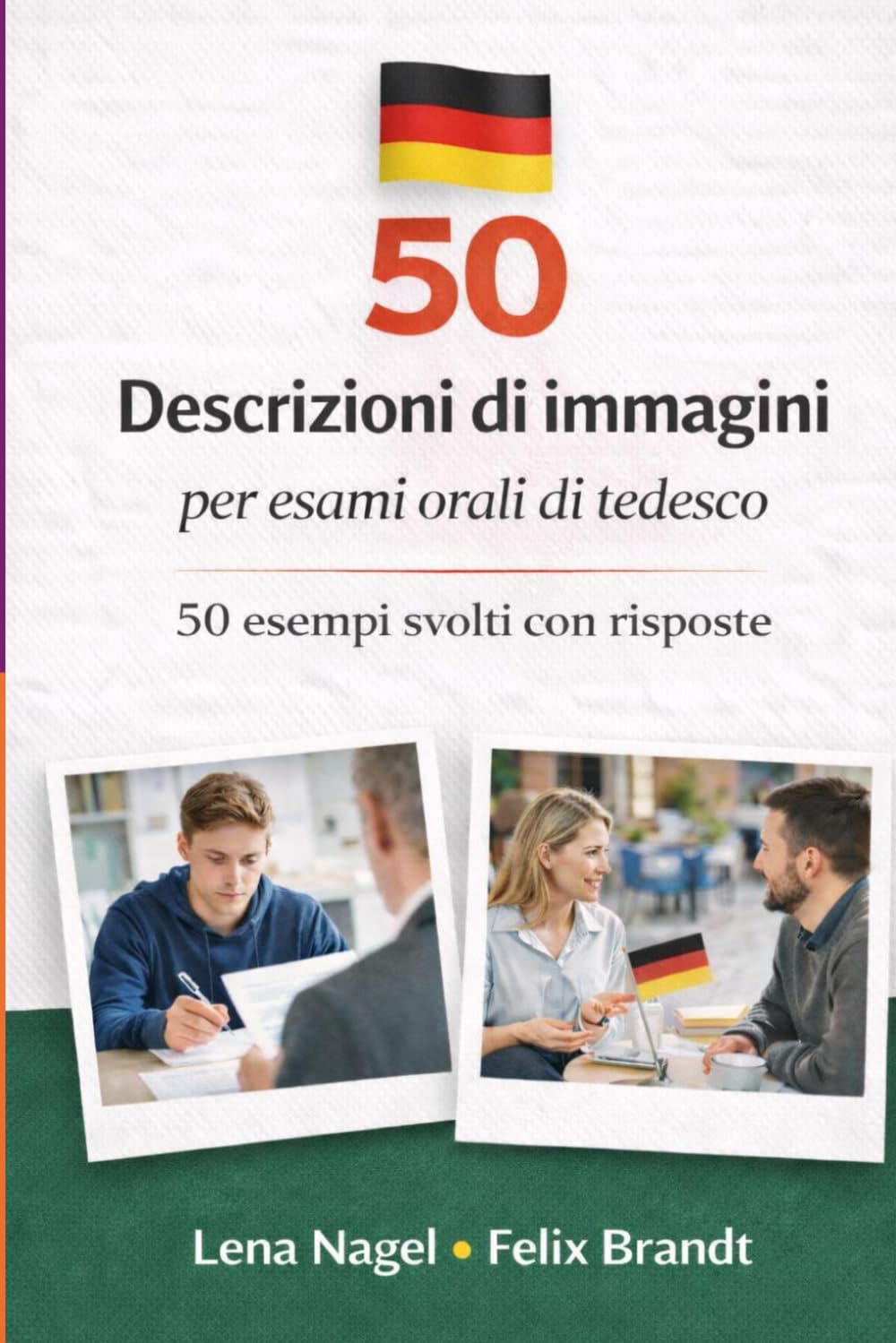 50 DESCRIZIONI DI IMMAGINI – Per Esami Orali Di Tedesco: DESCRIZIONE DELL’IMMAGINE B1–B2 (Esame Orale di Tedesco B1–B2: Preparazione Completa)