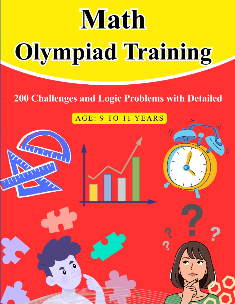 Math Olympiad Training: 200 Challenges and Logic Problems with Detailed Solutions (Ages 9-11)