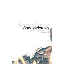 Apocalypsis A Radical Unveiling of Divine Justice in an Age of Evil The Radix Collection