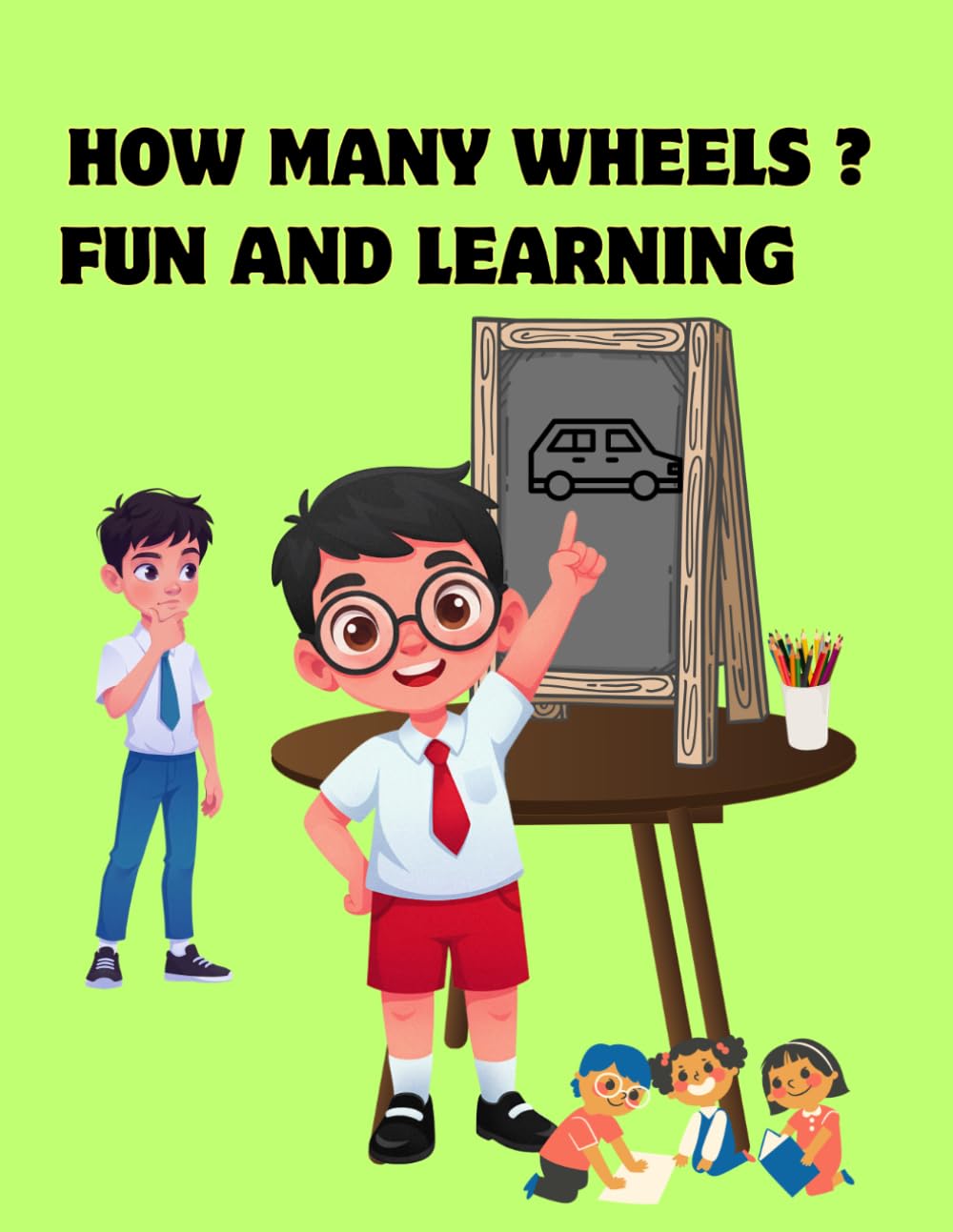 How Many Wheels?: Fun Counting & Coloring Book for Kids Ages 3-6: A Fun Learning Activity Book to Count Wheels, Identify Vehicles & Boost Early Math Skills