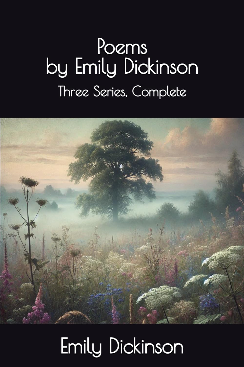 Poems by Emily Dickinson: Three Series, Complete