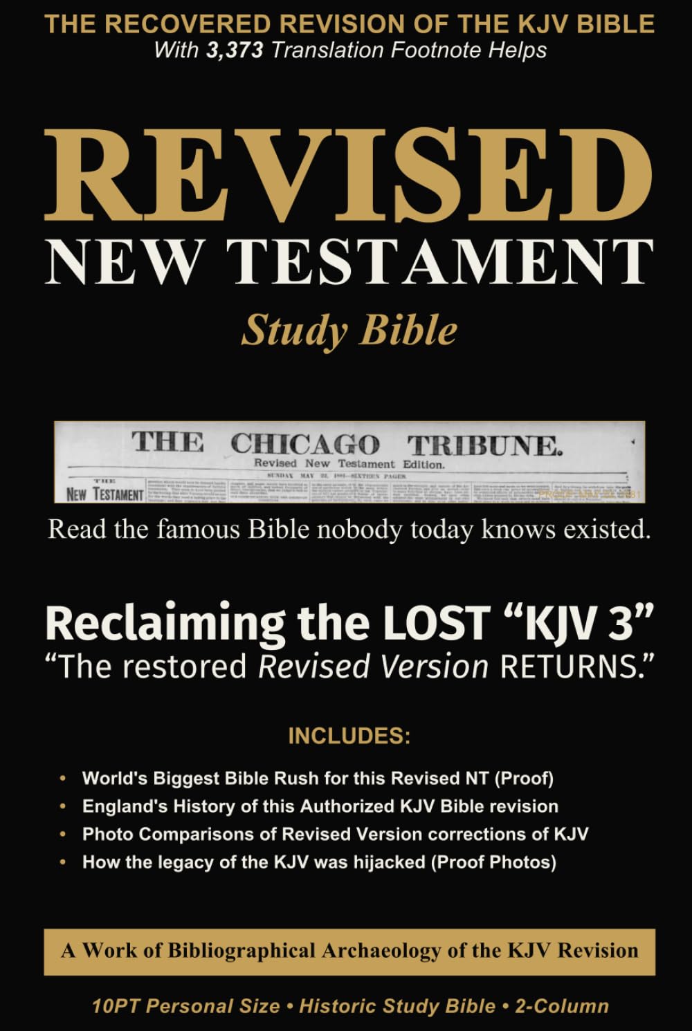 Revised New Testament Study Bible - Reclaiming the LOST "KJV 3": The Famous Bible Nobody Today Knows Existed—A Bibliographical Archaeology of the KJV Revision
