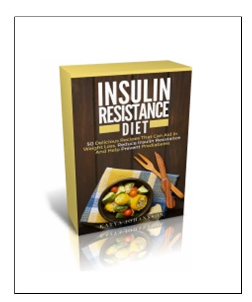 Amazon.co.jp Insulin Resistance Diet 50 Delicious Recipes That Can