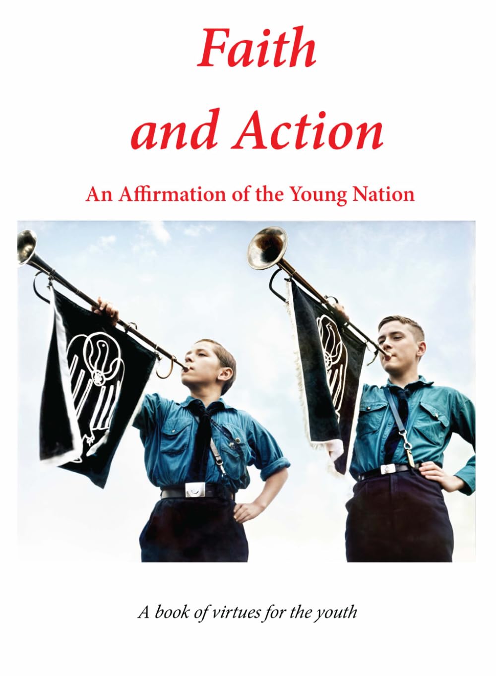 Faith and Action: An Affirmation of the Young Nation