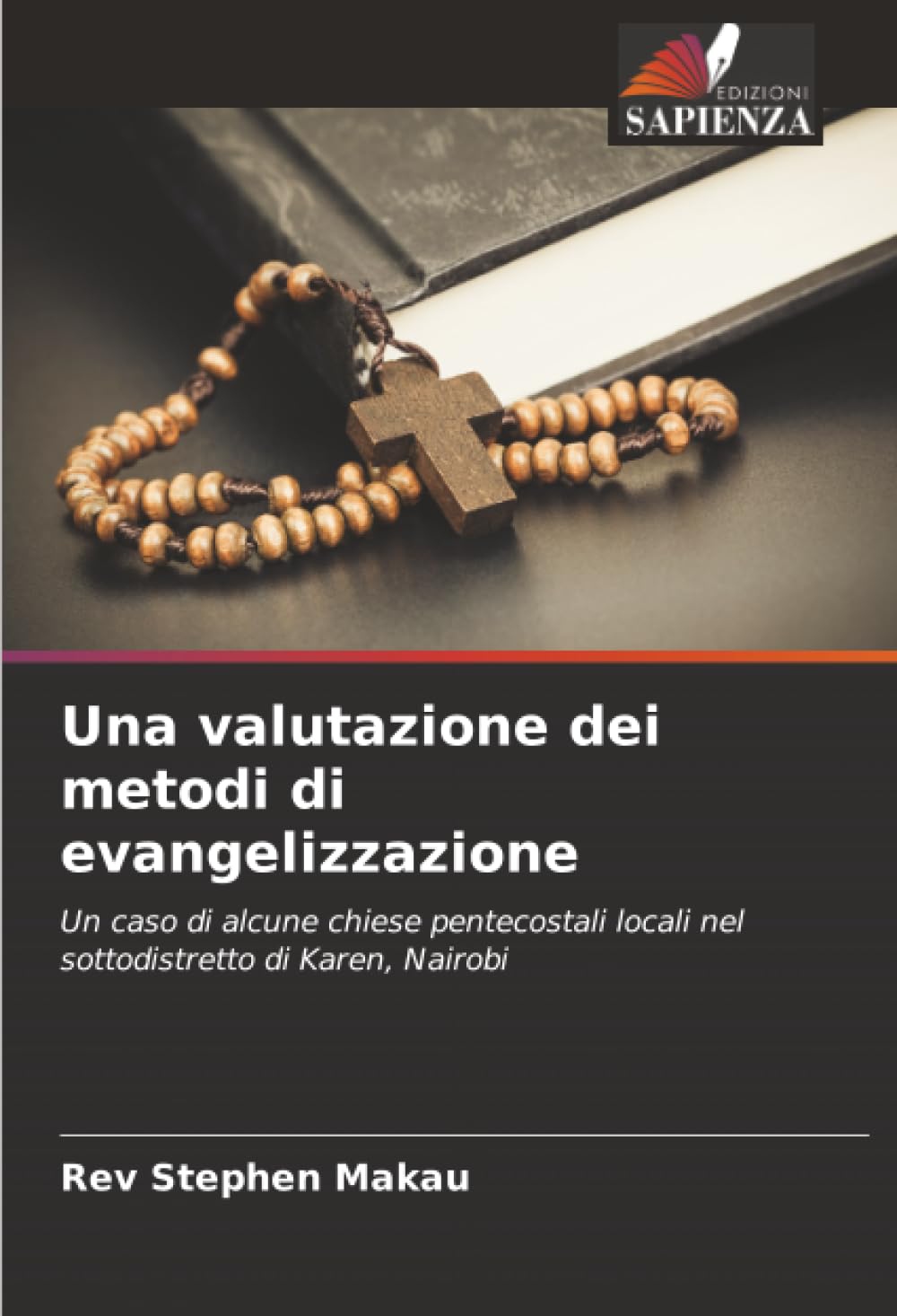 Una valutazione dei metodi di evangelizzazione: Un caso di alcune chiese pentecostali locali nel sottodistretto di Karen, Nairobi