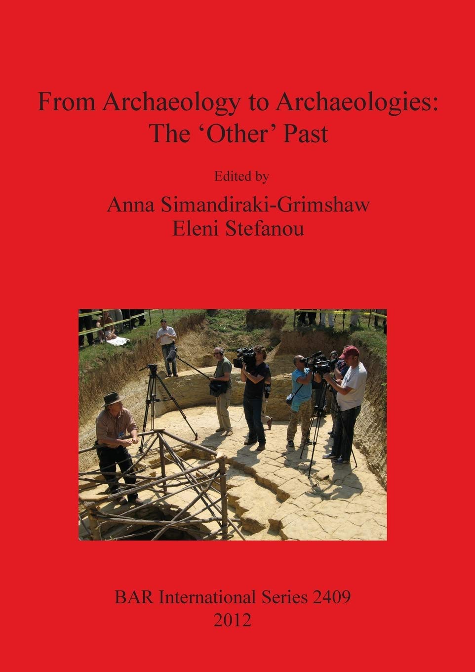 From Archaeology to Archaeologies: The 'Other' Past: 2409 (British Archaeological Reports International Series)