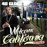 Welcome To California (feat. Snoop Dogg, Xzibit, Too $hort & E-40) (Remix) [Explicit]