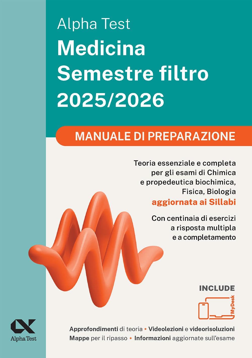 Alpha Test Medicina. Semestre filtro 2025-2026. Kit di preparazione. Chimica e Propedeutica biochimica, Fisica e Biologia. Con piattaforma e simulatore online